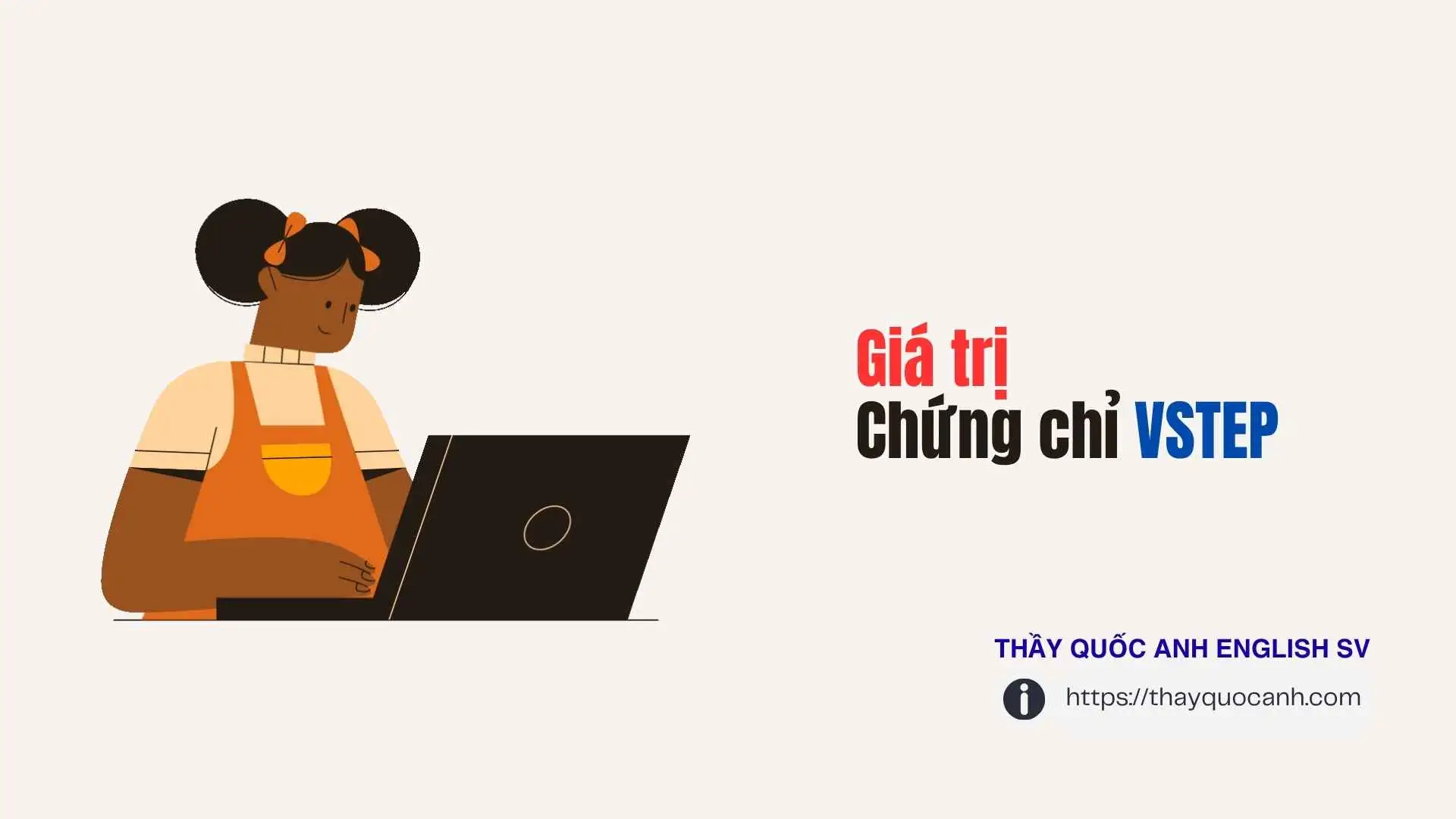 Chứng chỉ VSTEP có giá trị như thế nào?