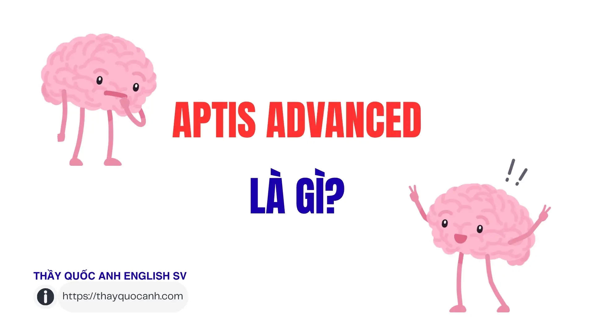 Aptis Advanced là gì?