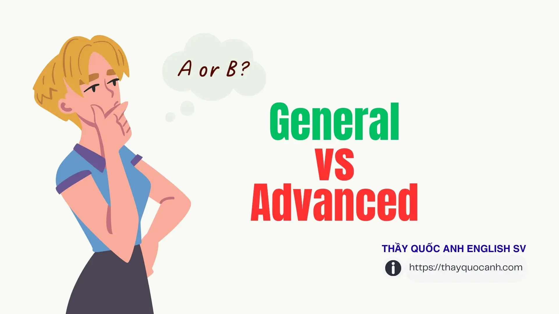 Nên chọn Aptis General hay Advanced?