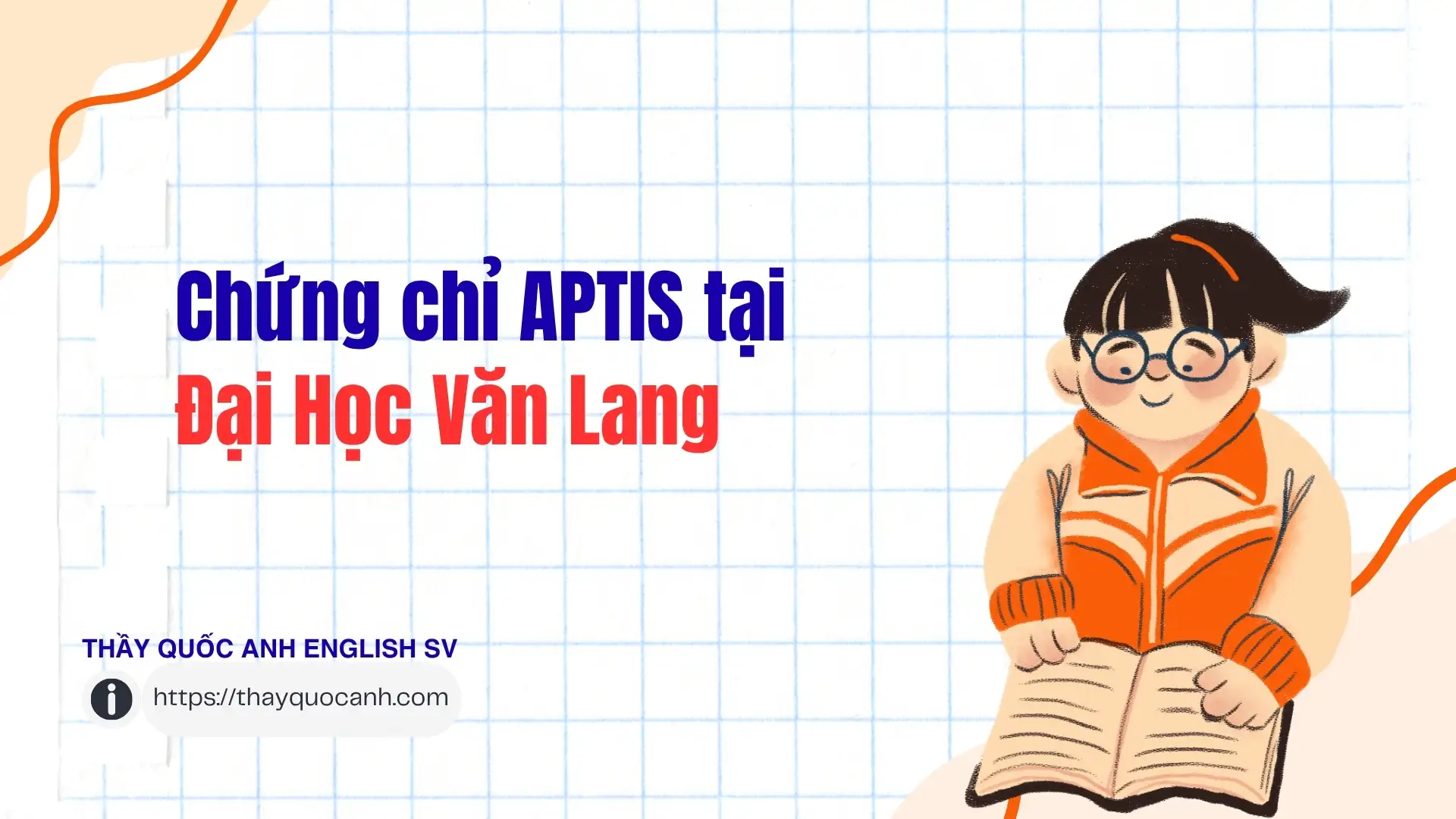 Aptis dùng để làm gì tại Văn Lang: Miễn thi đầu vào và chuẩn đầu ra Aptis dùng để làm gì tại Văn Lang: Miễn thi đầu vào và chuẩn đầu ra