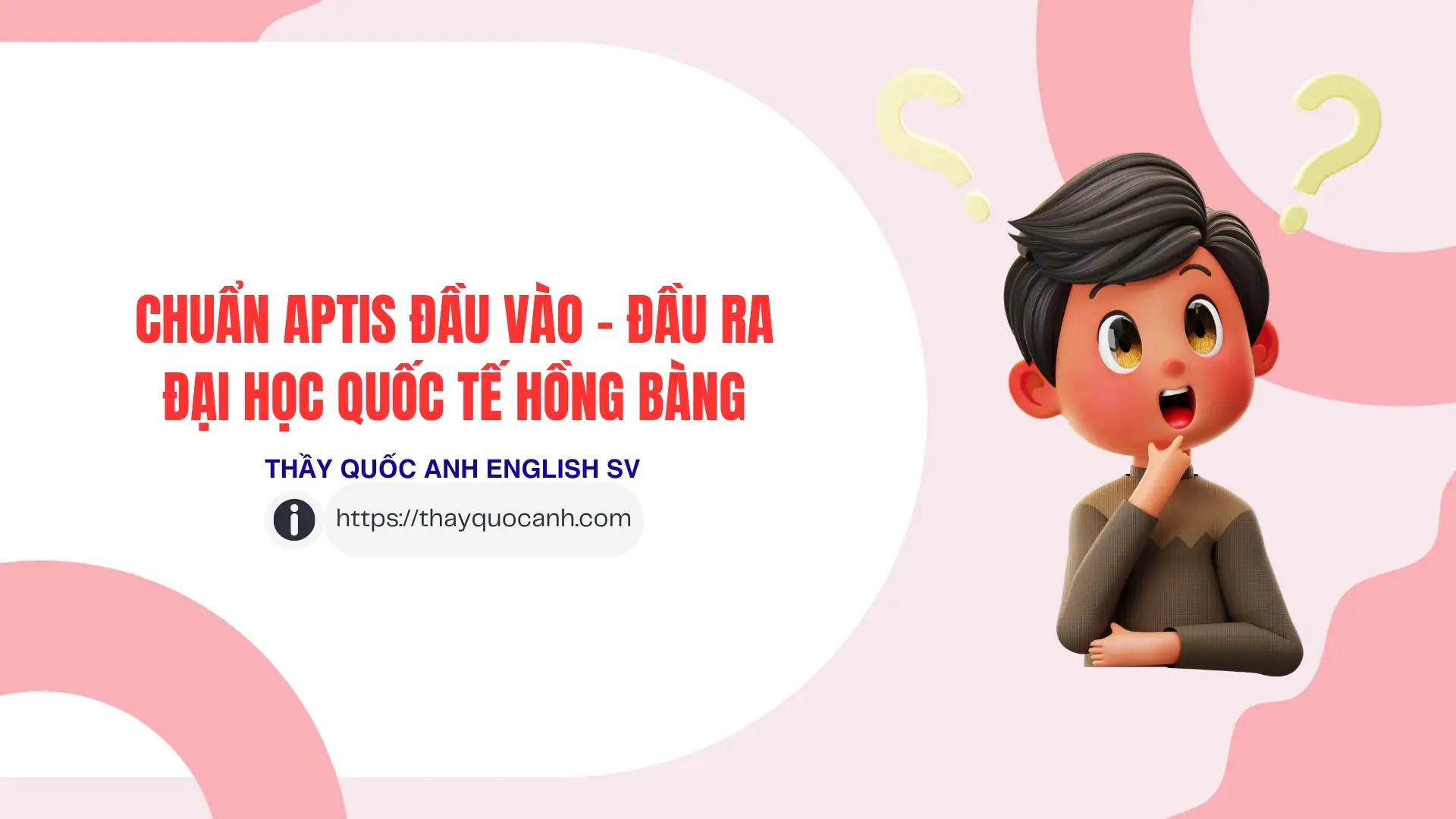 Chuẩn Aptis đầu vào và đầu ra tại HIU