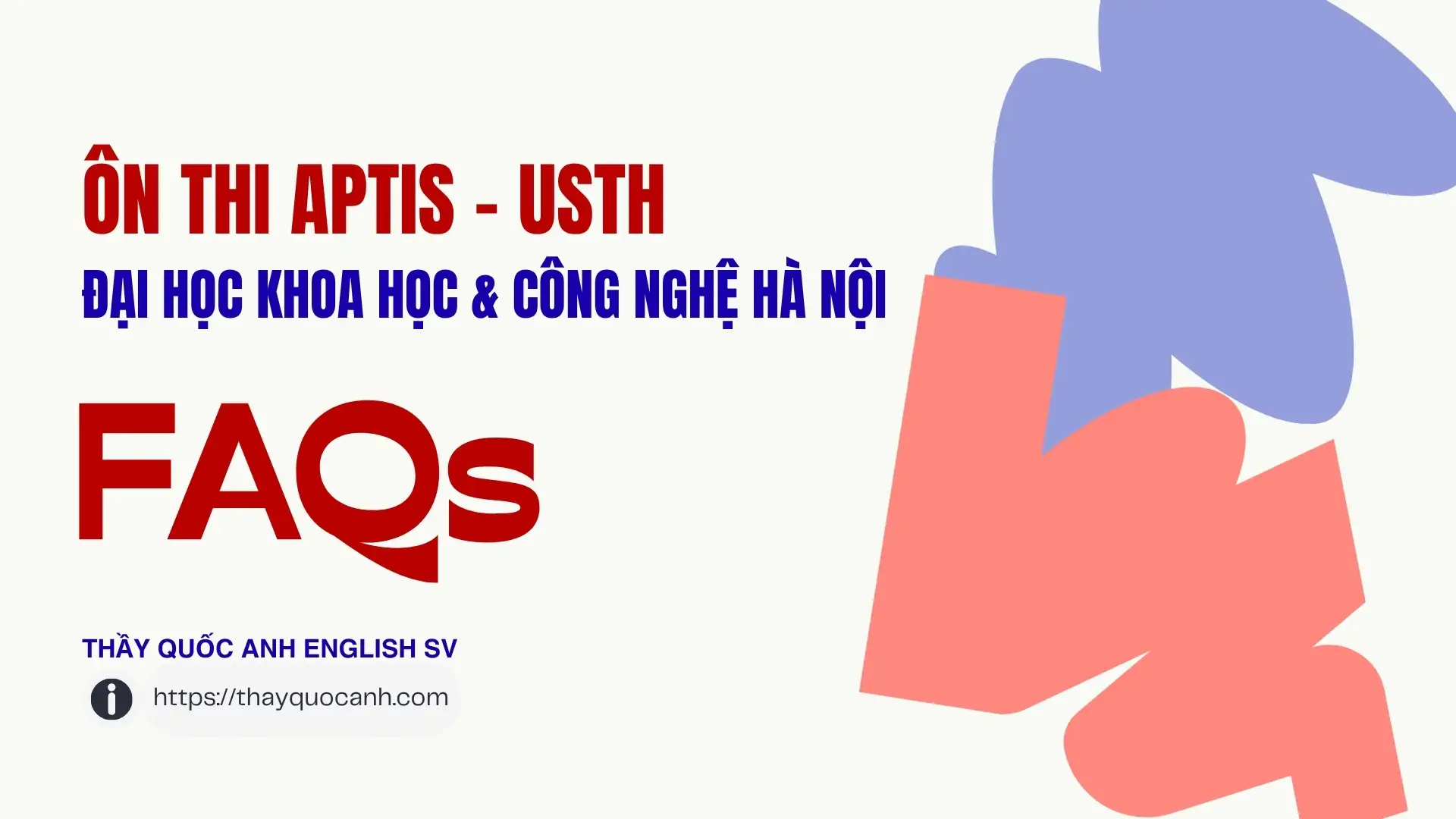 FAQ - Ôn thi Aptis Đại Học Khoa Học Và Công Nghệ Hà Nội FAQ - Ôn thi Aptis Đại Học Khoa Học Và Công Nghệ Hà Nội