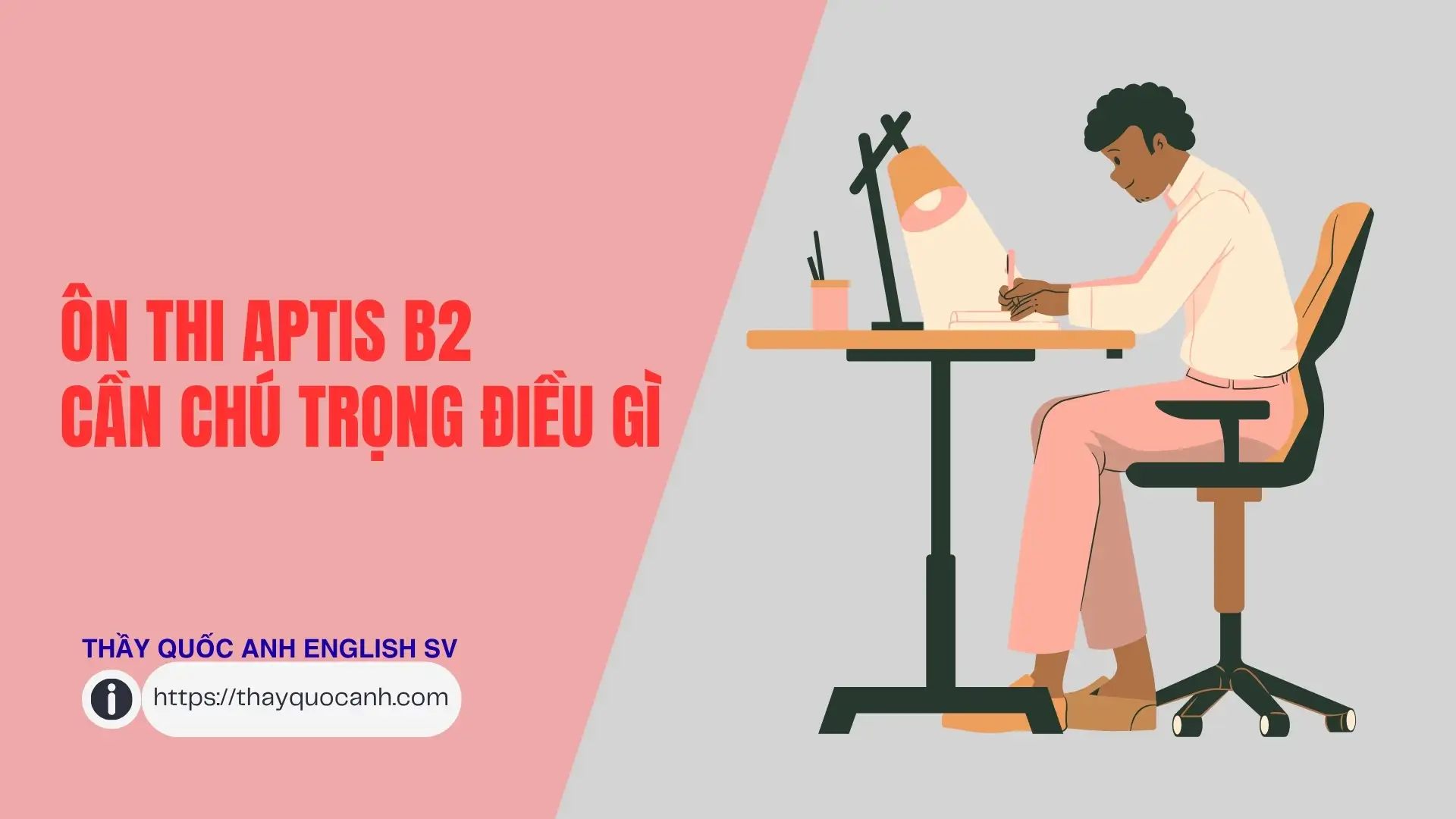 Ôn thi Aptis B2 cần chú trọng điều gì?