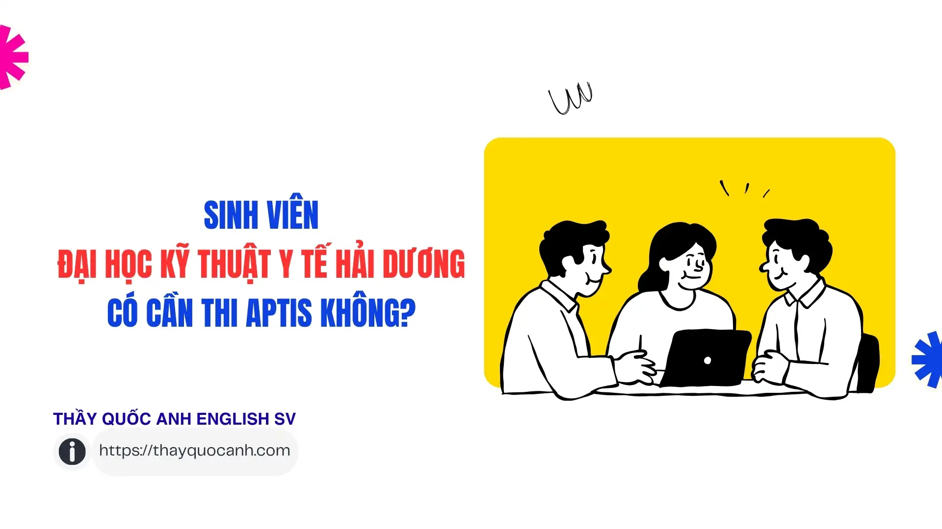 Sinh viên Đại học Kỹ thuật Y tế Hải Dương có cần thi Aptis không?